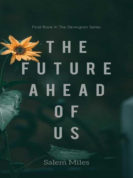 Title details for The Future Ahead of Us by Salem Miles - Available